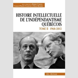 Hist intel indep quebecois t2 1968-2012