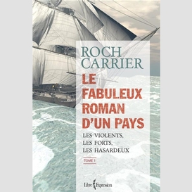 Le fabuleux roman d'un pays, tome 1