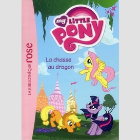 My little pony t04 chasse au dragon