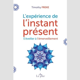 L'expérience de l'instant présent