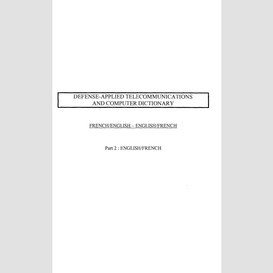 Defense-applied telecommunications and computer dictionary
