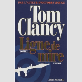 Ligne de mire - tome 1