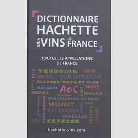 Dictionaire hachette des vins de france