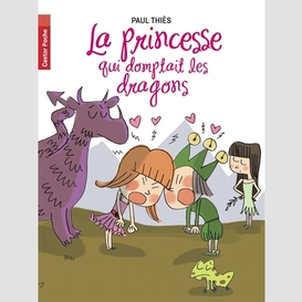 Princesse qui domptait les dragons (les)