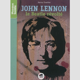 John lennon le beatles revolte