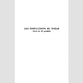 Les populations du tchad (nord du 10è parallèle)