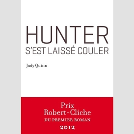 Hunter s'est laissé couler (prix robert-cliche 2012)