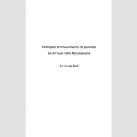 Politiques et mouvements de jeunesse en afrique noire francophone