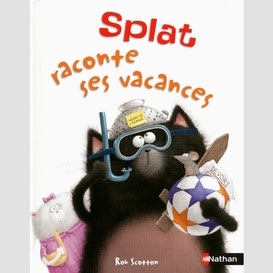 Splat raconte ses vacances