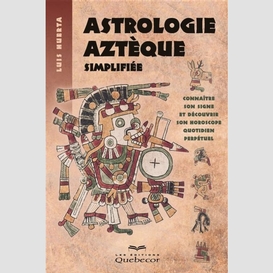 Astrologie aztèque simplifiée