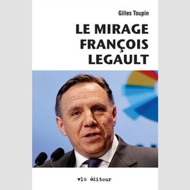 Le mirage françois legault