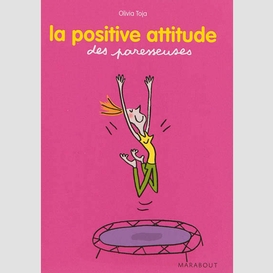 Positive attitude (la)des paresseuses