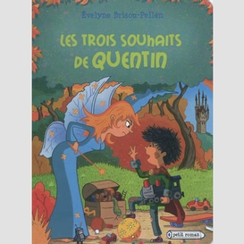 Trois souhaits de quentin (les)