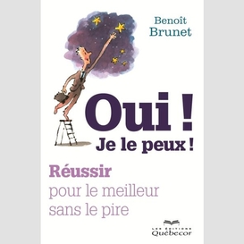 Oui! je le peux!