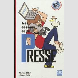 Dessous de la presse (les)