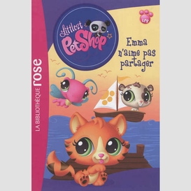 Littlest petshop t10 emma n'aime pas par