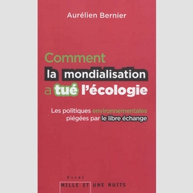 Comment la mondialisation a tue ecologie