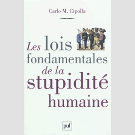 Lois fondamentales stupidite humaine