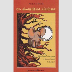 Un ébouriffant éléphant