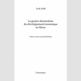 La gestion décentralisée du développement économique au maroc