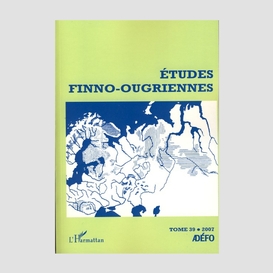 Etudes finno-ougriennes n° 39