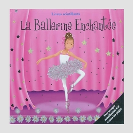 Ballerine enchantee (la)