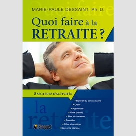 Quoi faire à la retraite?