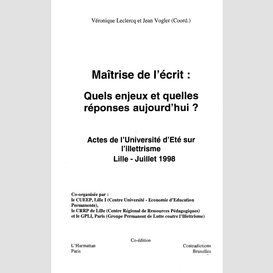 Maitrise de l'ecrit : quels enjeux et quelles reponses aujourd'hui ?