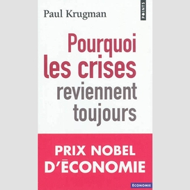 Pourquoi les crises reviennent toujours