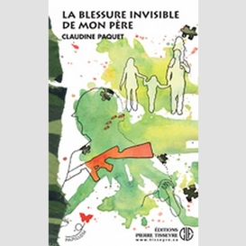 Blessure invisible de mon pere (la)