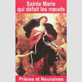 Sainte marie qui defait les noeuds