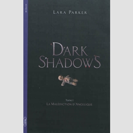 Dark shadows - tome 1