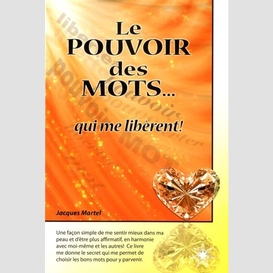 Pouvoir des mots qui me liberent -le