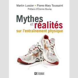 Mythes et réalités sur l'entraînement physique