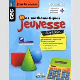 Mes mathematiques jeunesse simplifiees