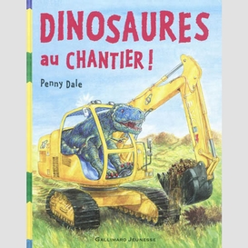 Dinosaures au chantier