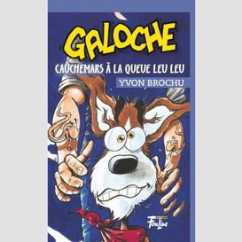 Galoche cauchemars a la queue leu leu