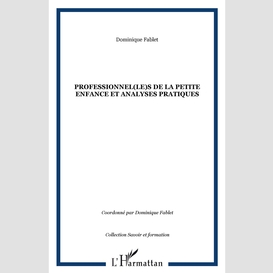 Professionnel(le)s de la petite enfance et analyses pratiques