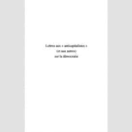 Lettres aux anticapitalistes (et aux autres) sur la démocratie