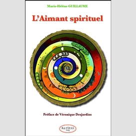 Aimant spirituel (l')