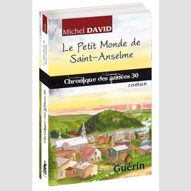 Petit monde de saint-anselme (annees 30)