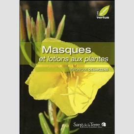 Masques et lotions aux plantes