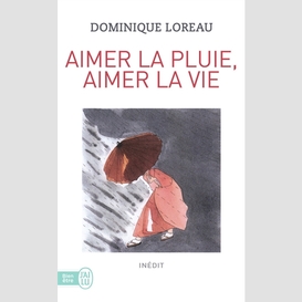 Aimer la pluie aimer la vie