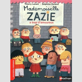 Mademoiselle zazie a trop d'amoureux