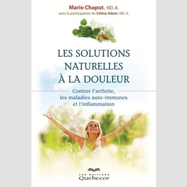 Les solutions naturelles à la douleur