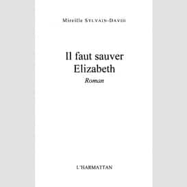 Il faut sauver elizabeth