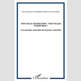 Nouvelle génération - nouvelles écritures ?