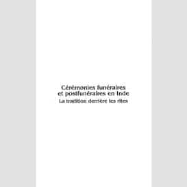 Cérémonies funéraires et postfunéraires en inde