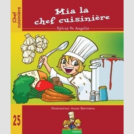 Mia la chef cuisiniere