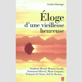 Eloge d'une vieillesse heureuse